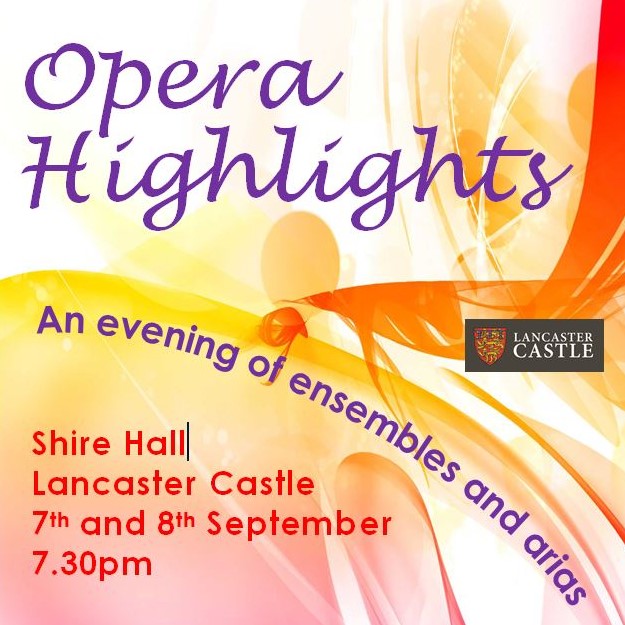 Opera Highlights Poster Lancaster Castle Lancaster Castle